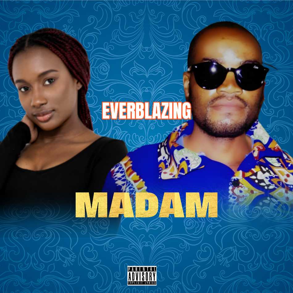 Everblazing x Maddy Bwouy – Chifukushi
