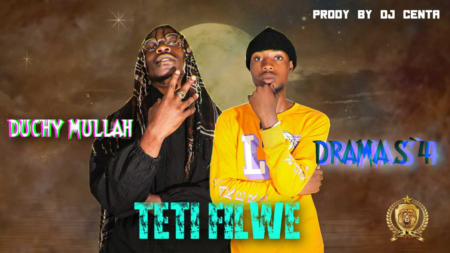 Drama S4 Ft Dachi Mulla – Teti Mfilwe