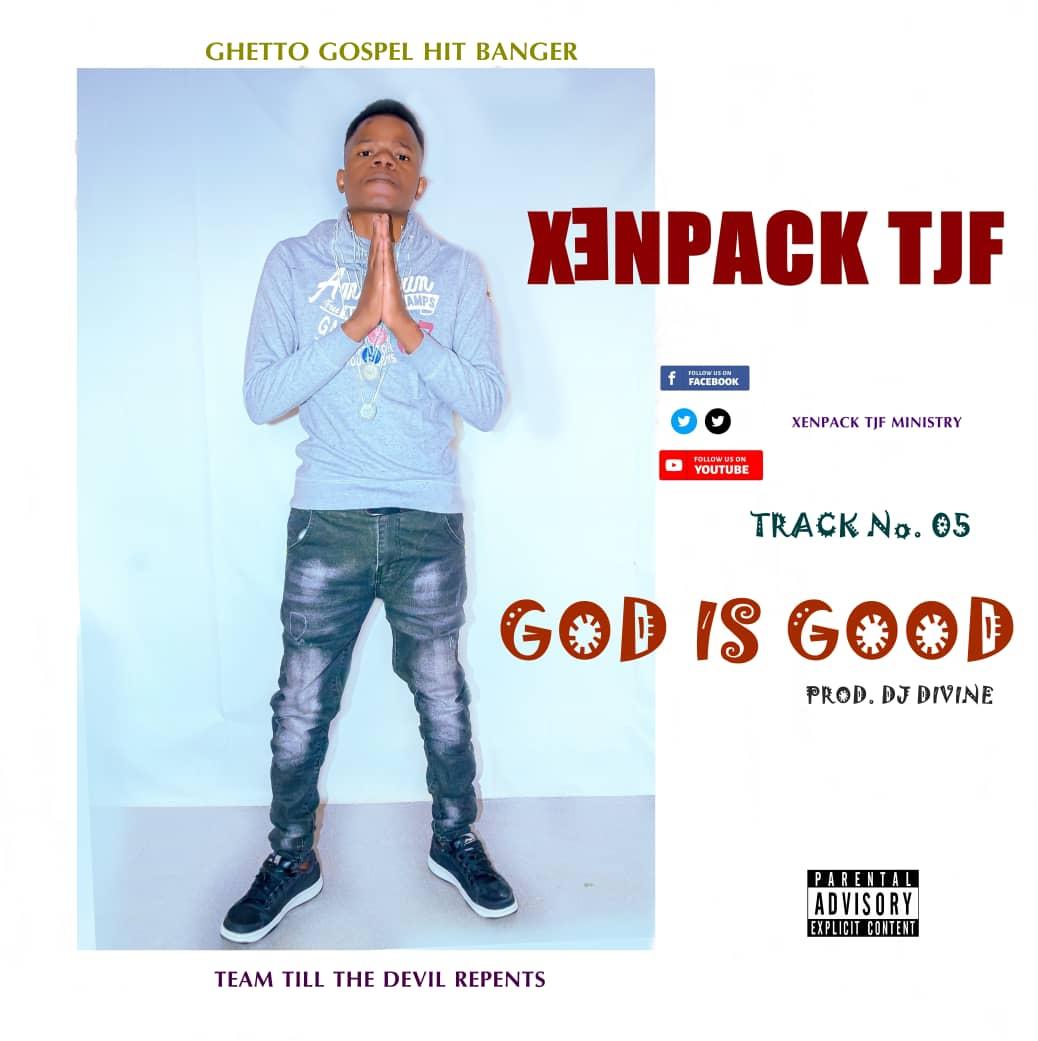 Xenpack TJF – God Is Good | Download Mp3